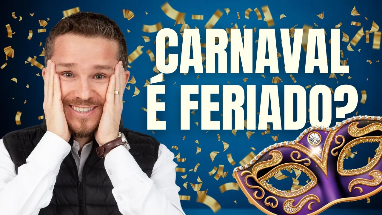 Carnaval é feriado? Entenda tudo sobre essa data com uma visão de dono de negócios