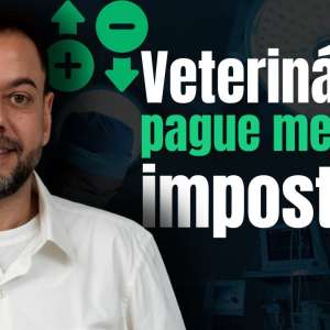 Menor Imposto para Veterinário: Como Economizar em 2025